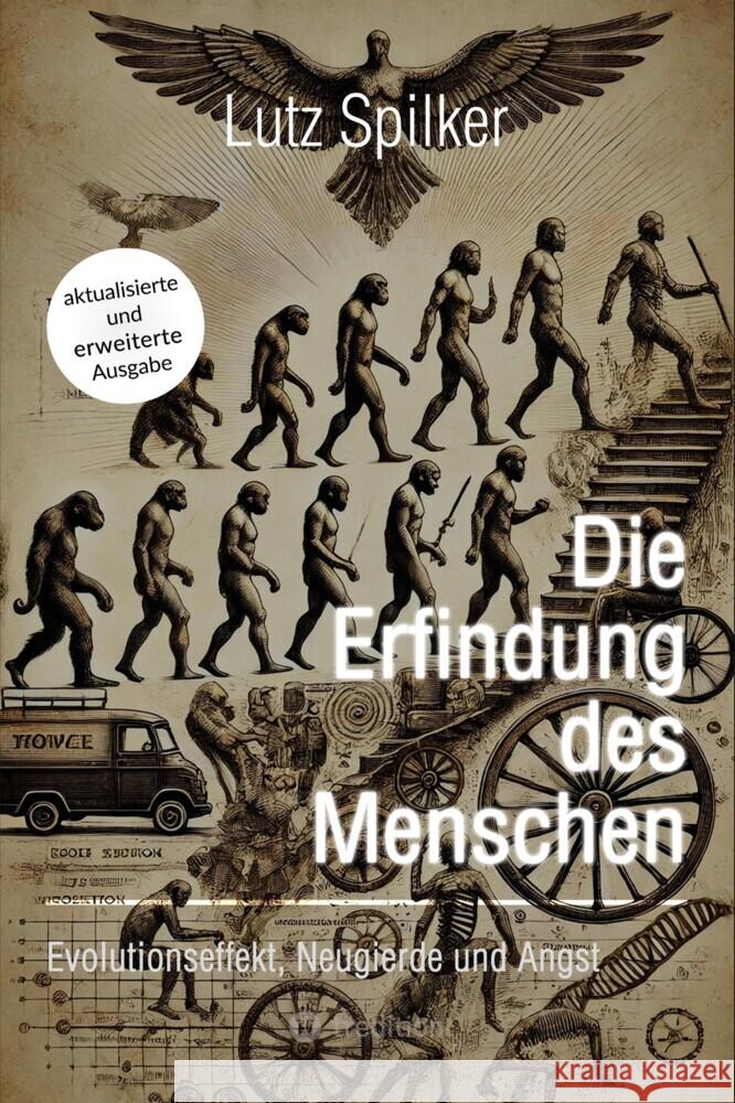 Die Erfindung des Menschen Spilker, Lutz 9783384541031 tredition