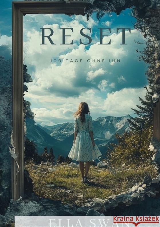 Reset - 100 Tage ohne ihn Swan, Ella 9783384541376 Pixelzauber