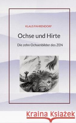 Ochse und Hirte Fahrendorf, Klaus 9783384541796 tredition