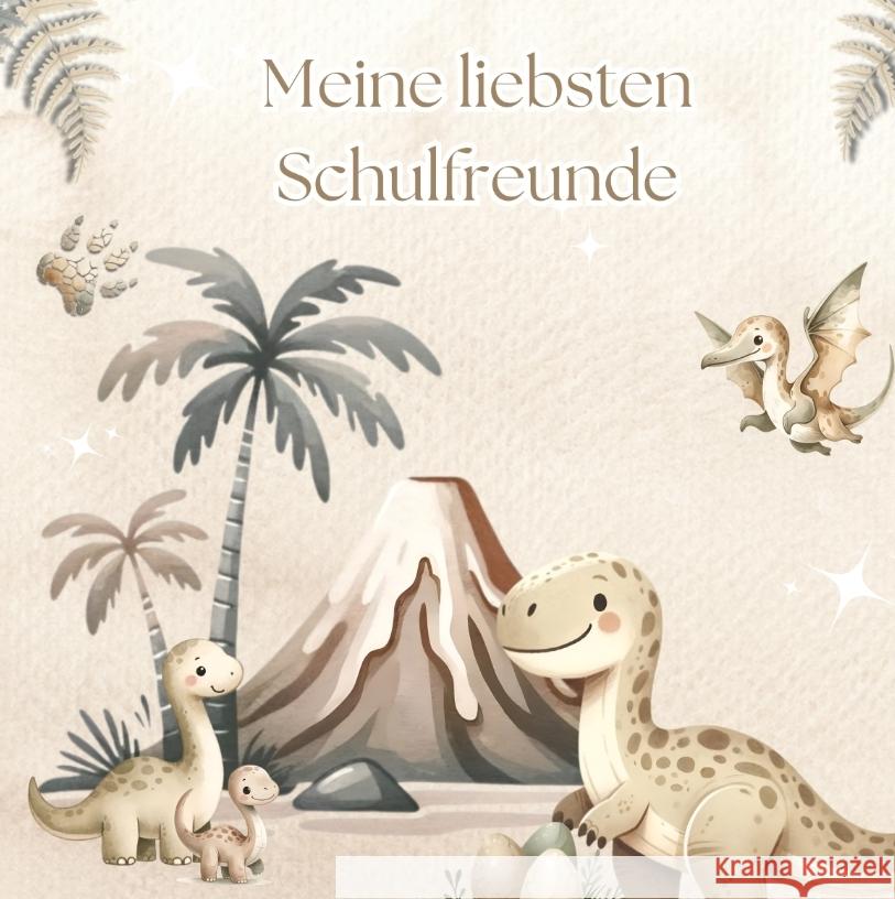 Meine liebsten Schulfreunde -      Dino-Abenteuer Swan, Alice 9783384542106