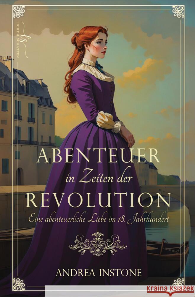 Abenteuer in Zeiten der Revolution Instone, Andrea 9783384543769 Licht & Schatten