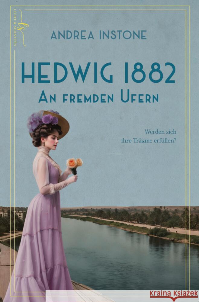 Hedwig 1882 - An fremden Ufern Instone, Andrea 9783384544940 Licht & Schatten