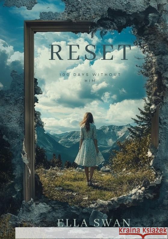 Reset - 100 days without him Swan, Ella 9783384550675 Pixelzauber