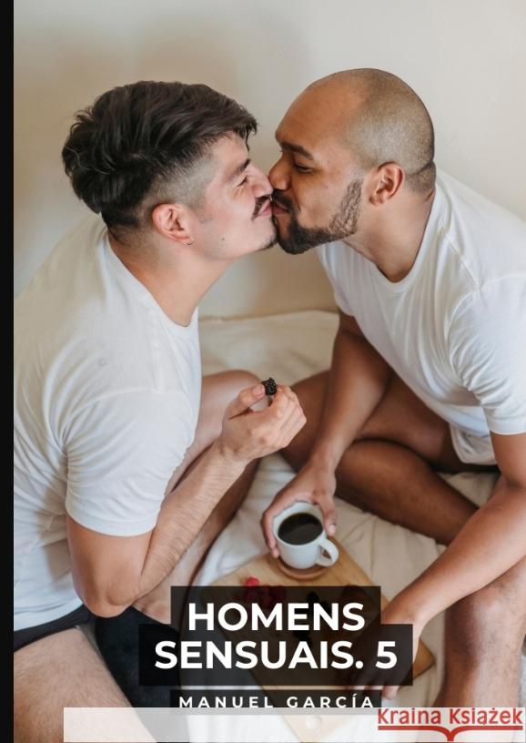 Homens Sensuais. 5 García, Manuel 9783384551054