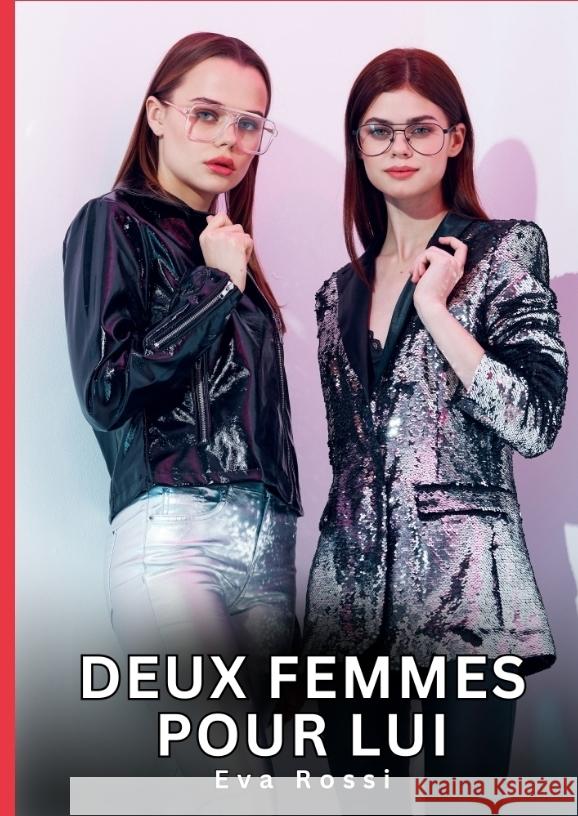 Deux Femmes pour Lui Rossi, Eva 9783384551764