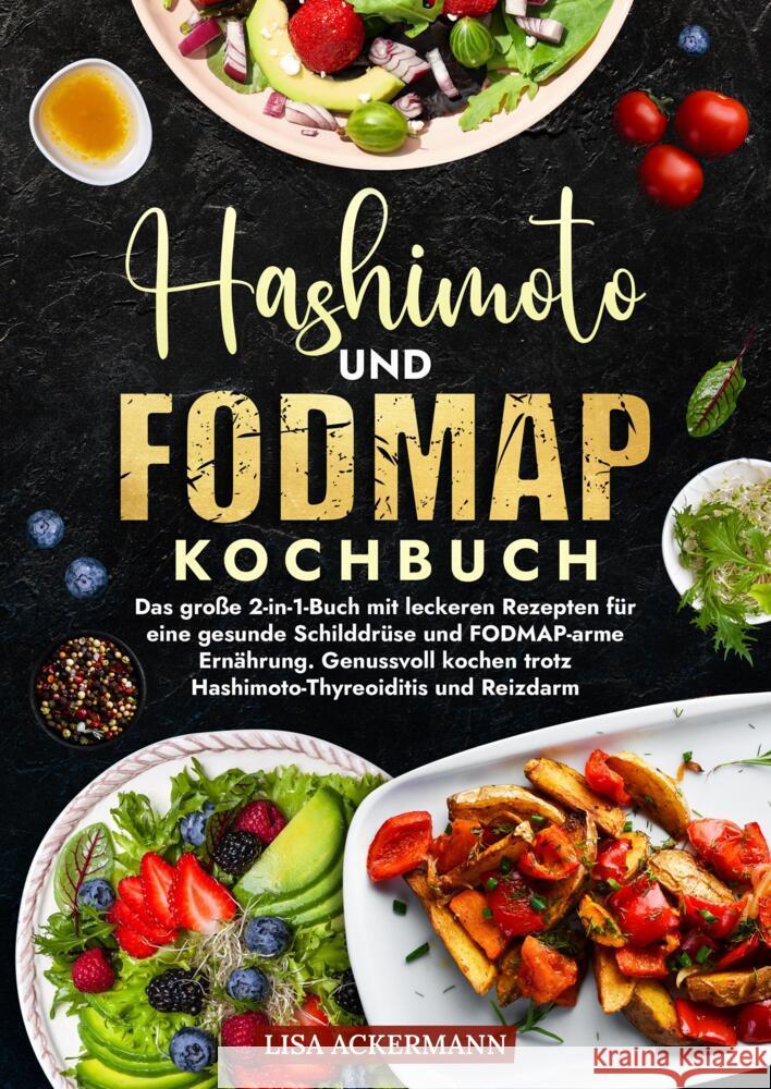 Hashimoto und Fodmap Kochbuch Ackermann, Lisa 9783384552068 tredition