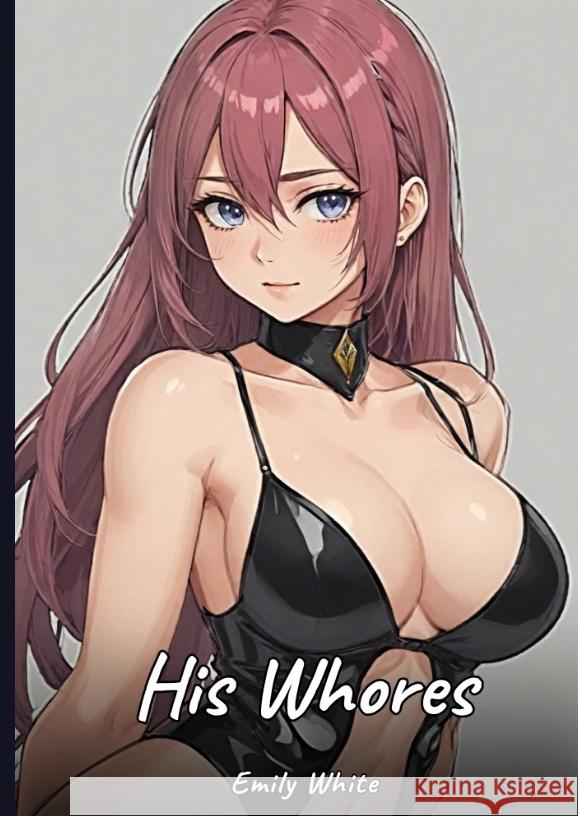 His Whores White, Emily 9783384552846
