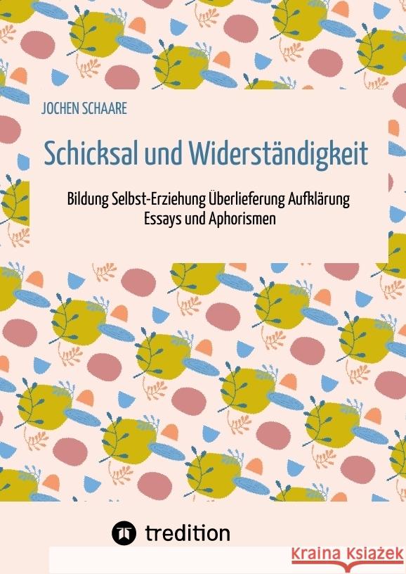 Schicksal und Widerständigkeit Schaare, Jochen 9783384553164