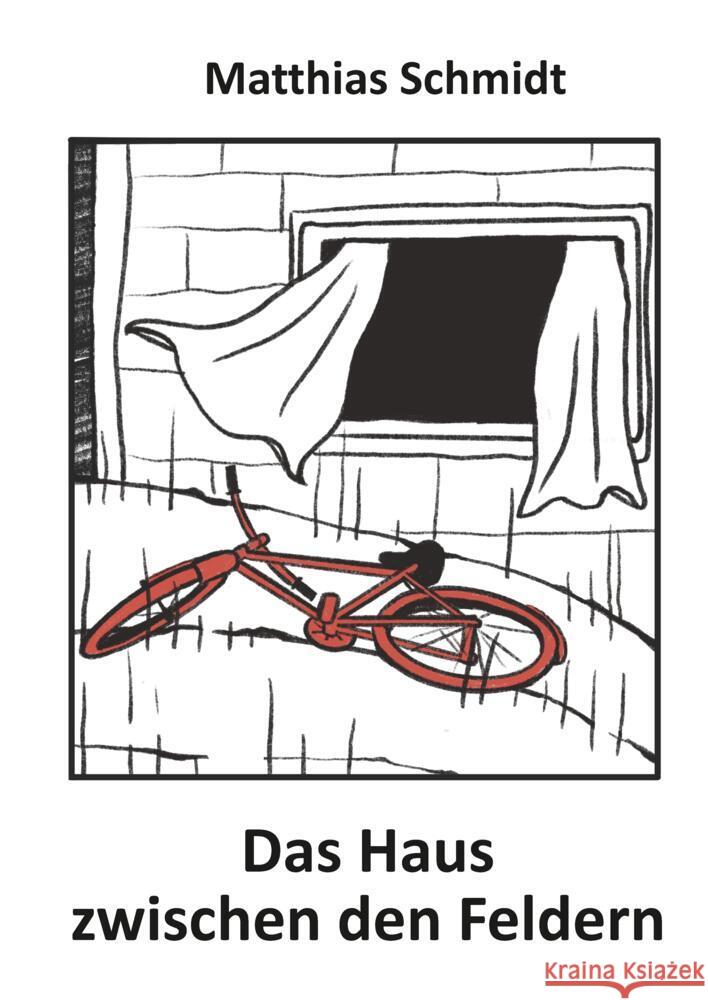 Das Haus zwischen den Feldern Schmidt, Matthias 9783384555045