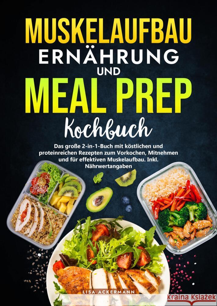 Muskelaufbau Ernährung und Meal Prep Kochbuch Ackermann, Lisa 9783384555281