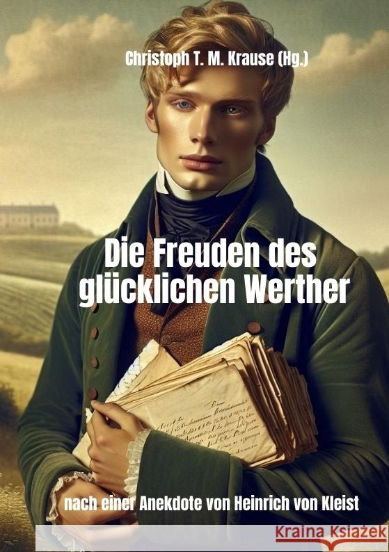 Die Freuden des glücklichen Werther Krause, Christoph T. M. 9783384556264