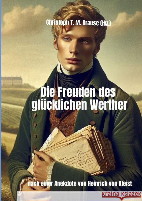 Die Freuden des glücklichen Werther Krause, Christoph T. M. 9783384556271