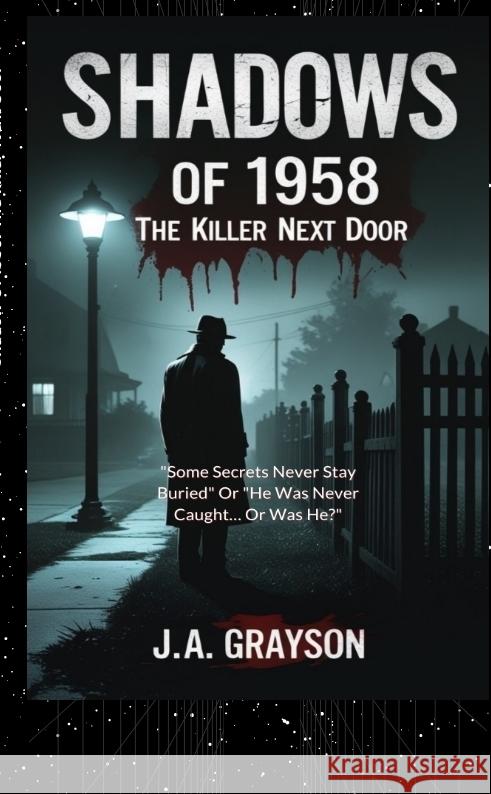 Shadow Of 1958: The Killer Next Door Grayson, J. A. 9783384556820 tredition