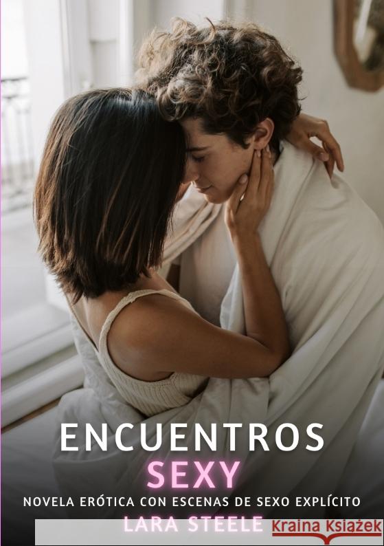 Encuentros Sexy Steele, Lara 9783384558114