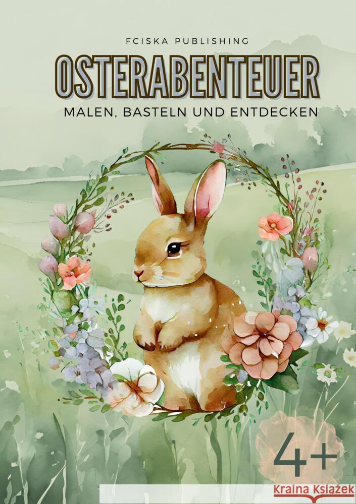 Osterabenteuer Publishing, FCISKA, Kalman, Franciska 9783384558978 tredition