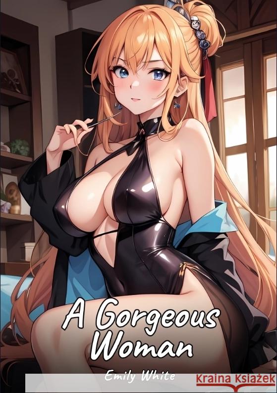 A Gorgeous Woman White, Emily 9783384559104