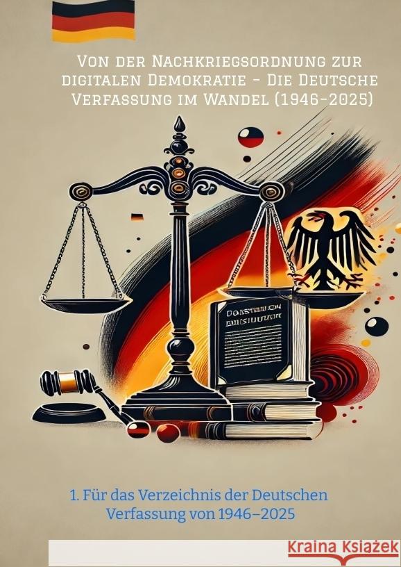 Von der Nachkriegsordnung zur digitalen Demokratie - Die Deutsche Verfassung im Wandel (1946-2025) Red, Dave 9783384559869 tredition