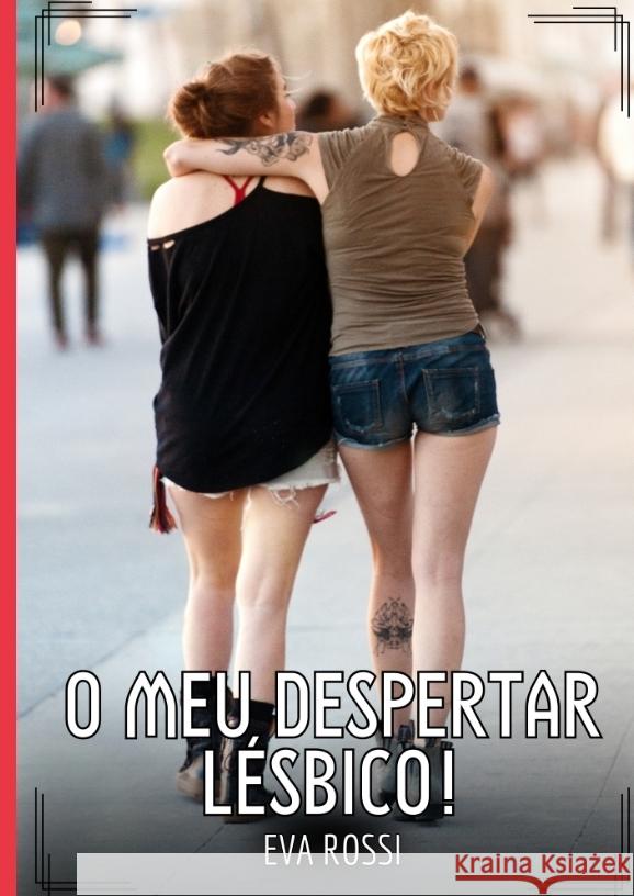 O meu Despertar Lésbico! Rossi, Eva 9783384560049