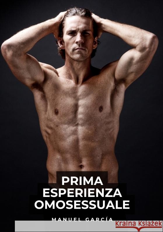 Prima Esperienza Omosessuale García, Manuel 9783384560162