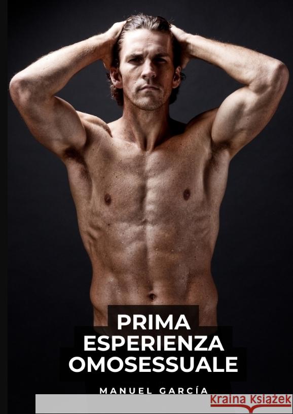 Prima Esperienza Omosessuale García, Manuel 9783384560179 Manuel García