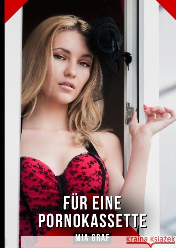 Für eine Pornokassette Graf, Mia 9783384560209