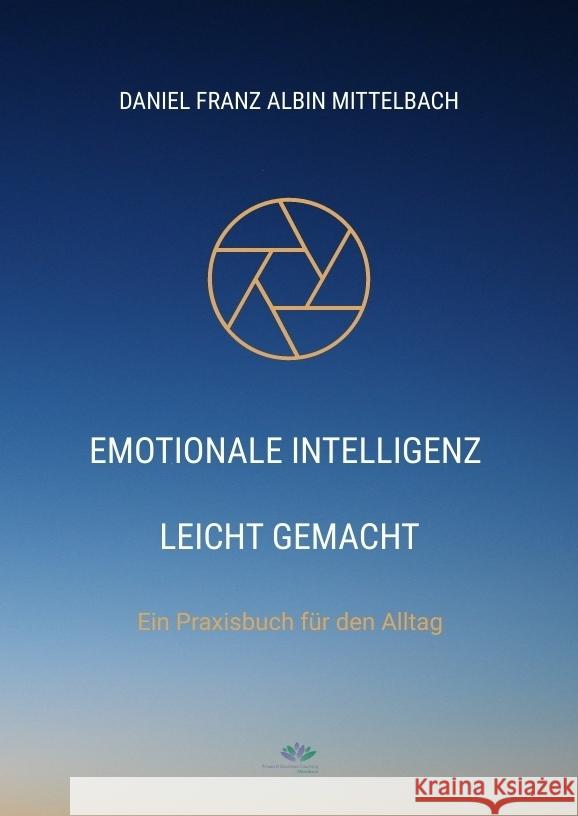 Emotionale Intelligenz leicht gemacht Mittelbach, Daniel Franz Albin 9783384560872