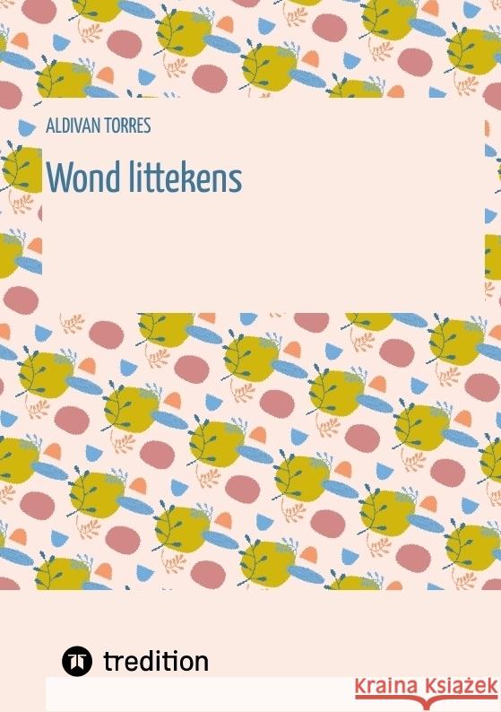 Wond littekens Torres, Aldivan 9783384561800 tredition