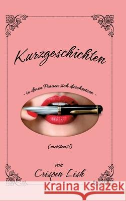 Düstere Kurzgeschichten Lish, Crispen 9783384563781