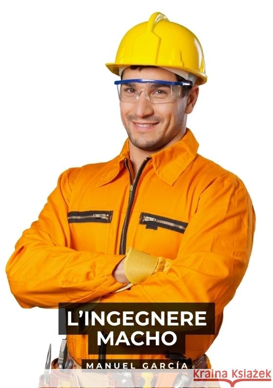 L'Ingegnere Macho García, Manuel 9783384564436