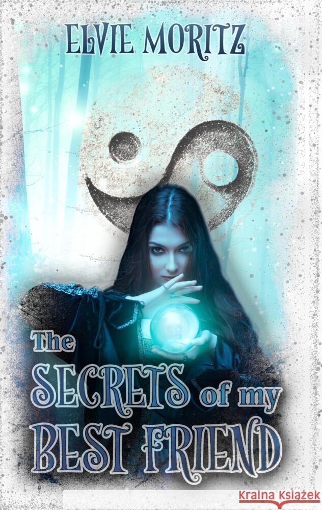The Secrets of my Best Friend Moritz, Elvie 9783384565730