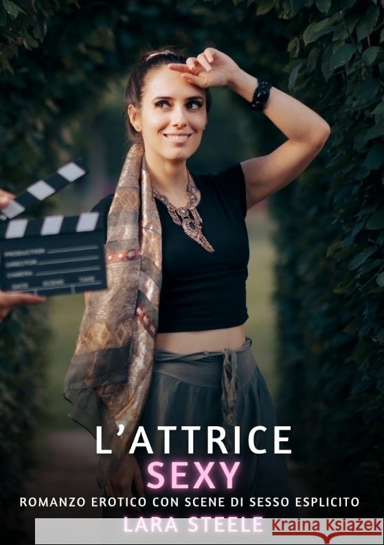 L'Attrice Sexy Steele, Lara 9783384566317