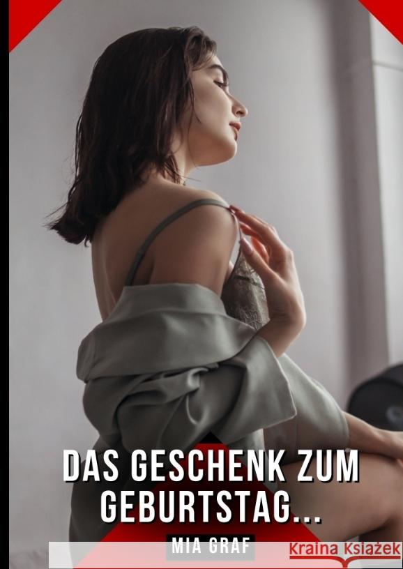 Das Geschenk zum Geburtstag... Graf, Mia 9783384566423