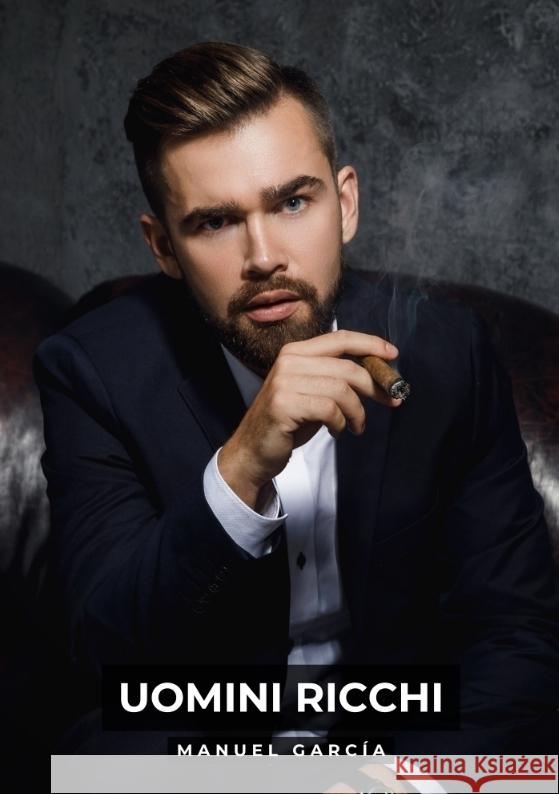 Uomini Ricchi García, Manuel 9783384567468