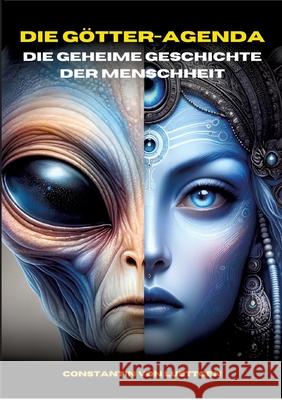 Die Götteragenda - die geheime Geschichte der Menschheit von Luettgen, Constantin 9783384567642