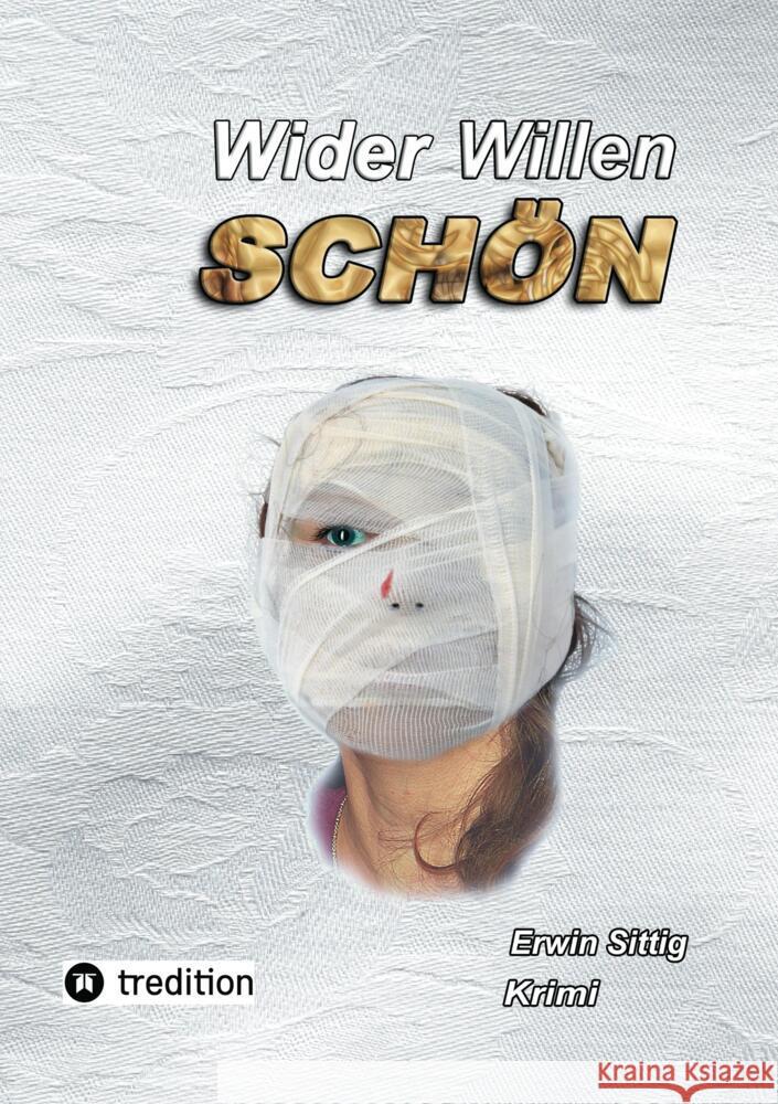 Wider Willen schön Sittig, Erwin 9783384567758 tredition