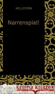 Narrenspiel! Hellstern 9783384572639