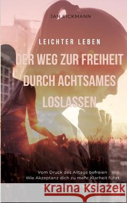 Leichter leben Eickmann, Jan 9783384572653 tredition
