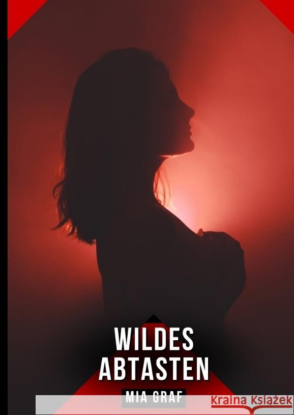 Wildes Abtasten Graf, Mia 9783384573742