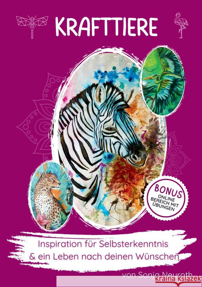 Krafttiere: Inspiration für deine Selbsterkenntnis und ein Leben nach deinen Wünschen Neuroth, Sonja 9783384574763