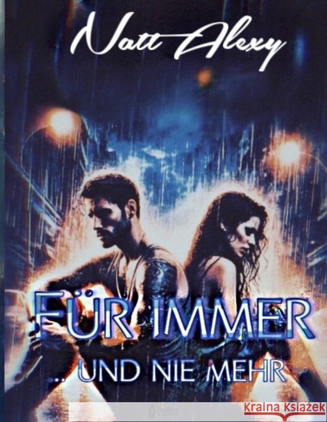 Für immer ... und nie mehr Alexy, Natt 9783384575135