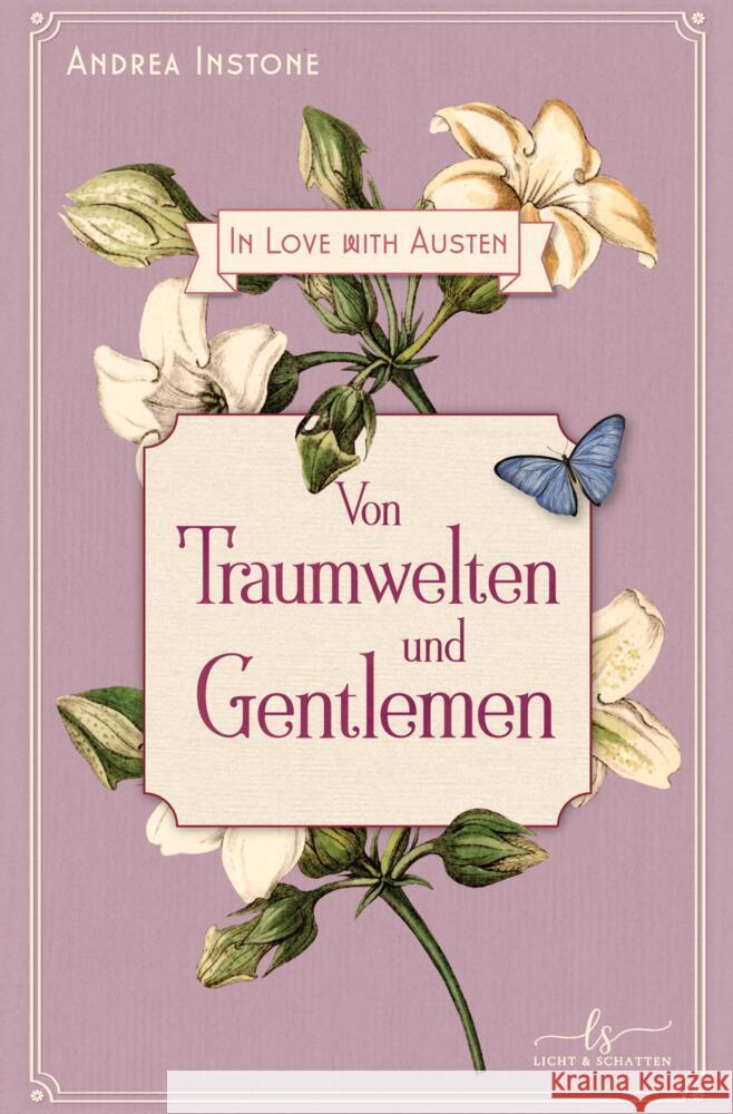 Von Traumwelten und Gentlemen Instone, Andrea 9783384575555 Licht & Schatten