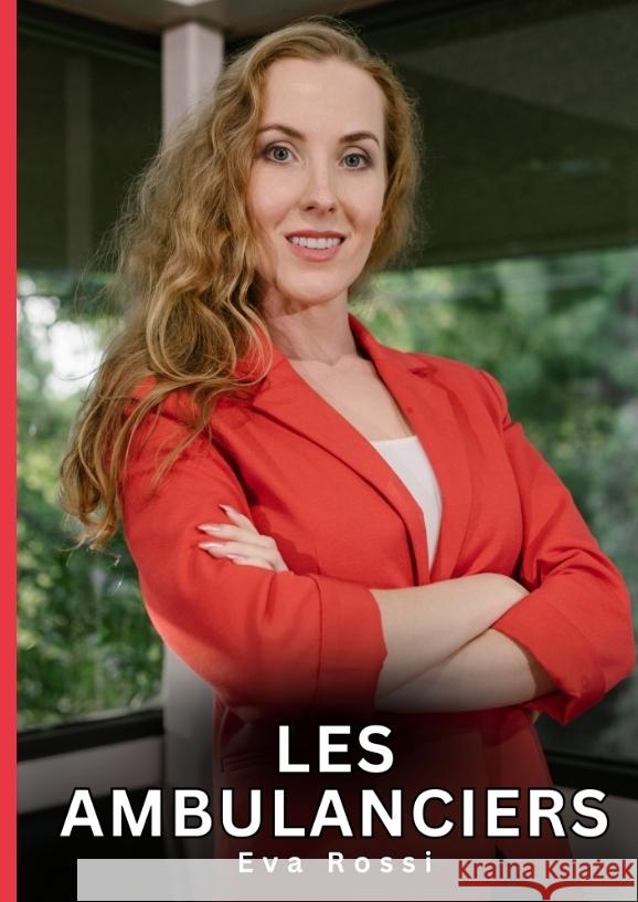 Les Ambulanciers Rossi, Eva 9783384576347