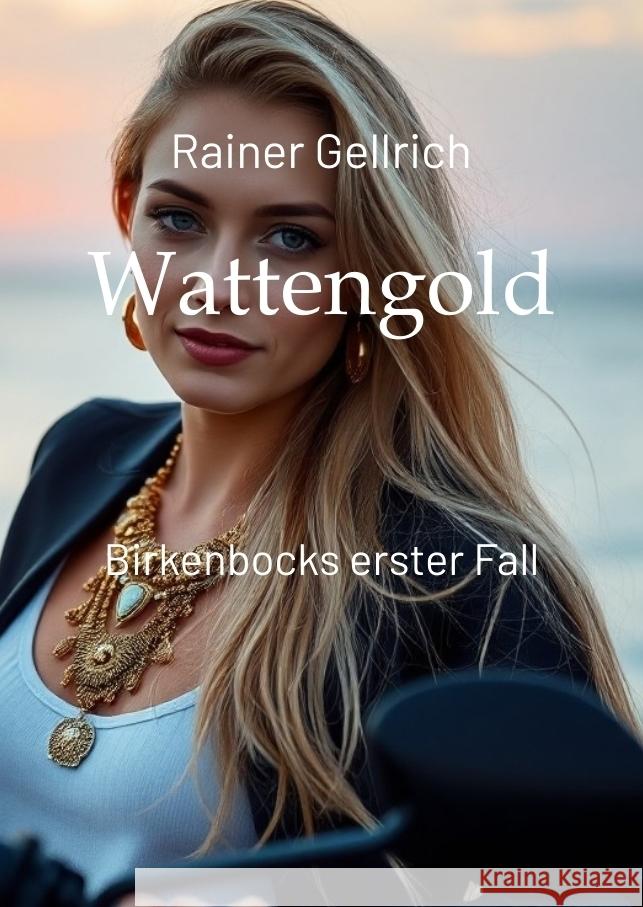Wattengold Gellrich, Rainer 9783384577979