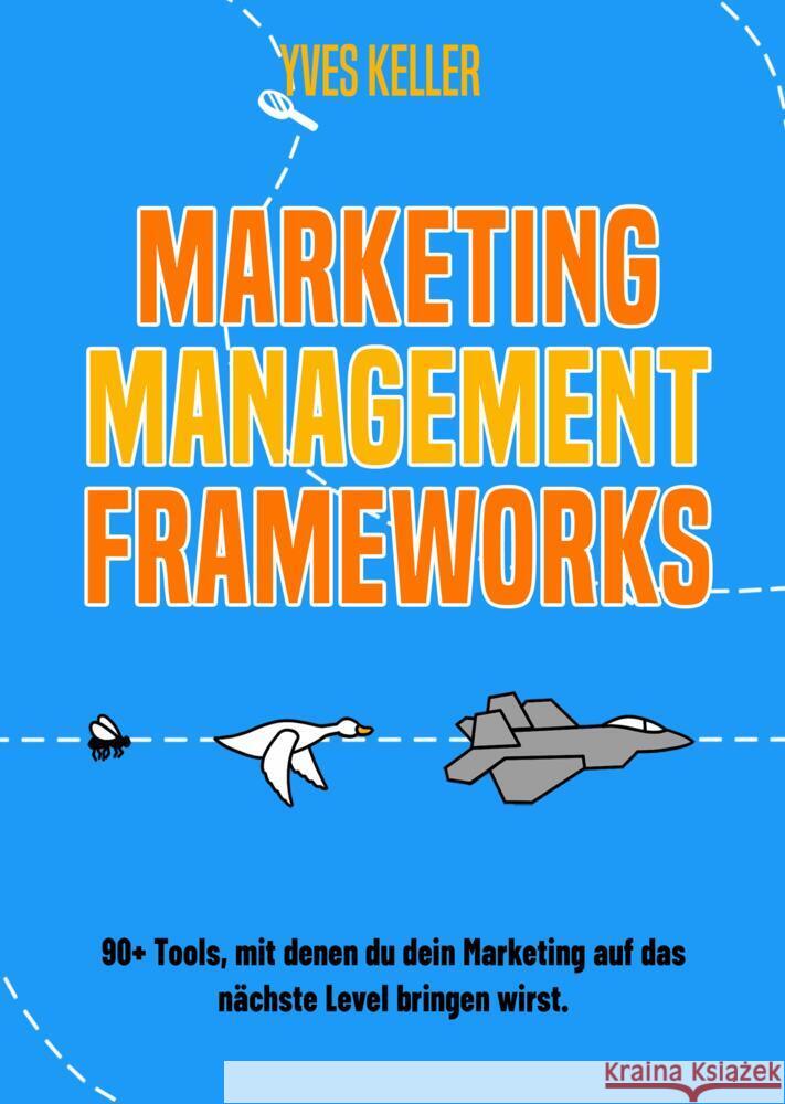 Marketing Management Frameworks Keller, Yves 9783384579874