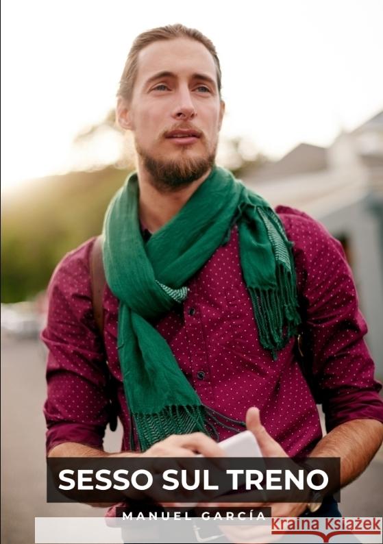 Sesso sul Treno García, Manuel 9783384580849