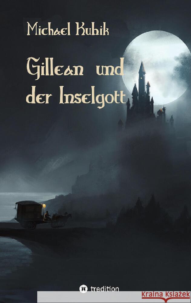 Gillean und der Inselgott Kubik, Michael 9783384581587