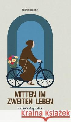 Mitten im zweiten Leben Hildebrandt, Karin 9783384581914