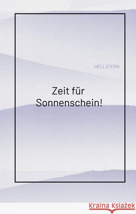 Zeit für Sonnenschein! Hellstern 9783384582546
