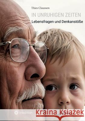 In unruhigen Zeiten Claussen, Thies 9783384584151