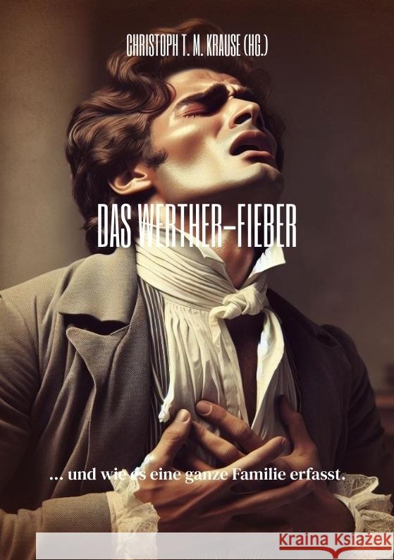 Das Werther-Fieber Krause, Christoph T. M. 9783384587596